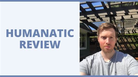 humanatic review